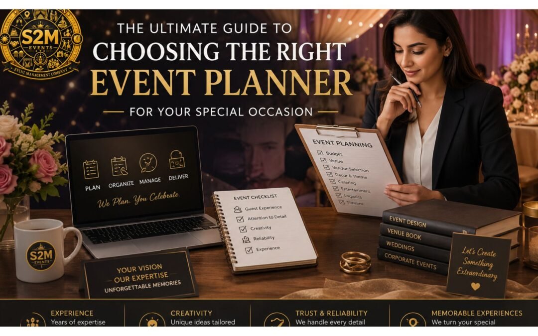 The Ultimate Guide to Choosing the Right Event Planner for Your Special Occasion